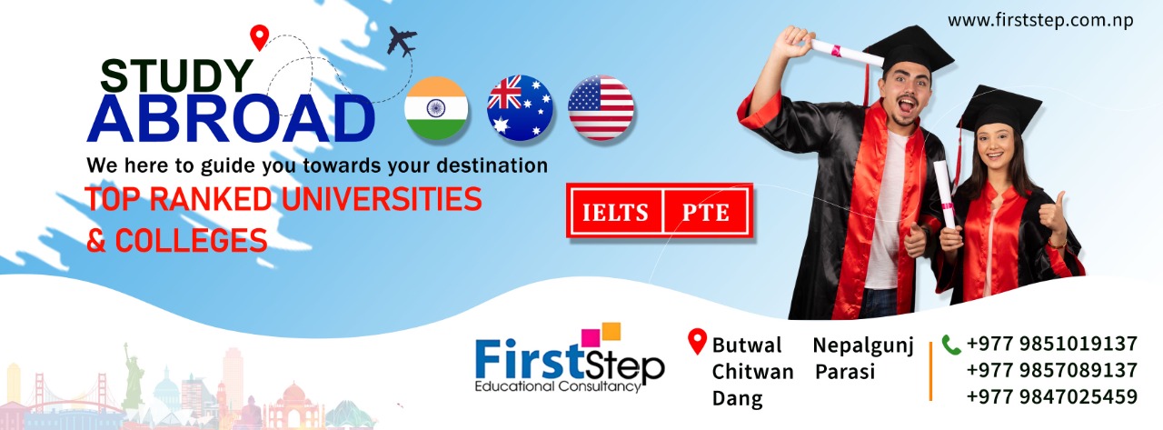 Study Abroad with First Step Consultancy 1 First Step Consultancy in Butwal